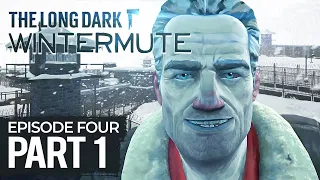 The Long Dark Wintermute EPISODE FOUR Part 1 - FURY, THEN SILENCE