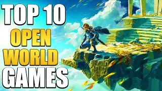 Top 10 Open World Games Of All Time!