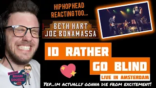 BETH HART & JOE BONAMASSA - I'D RATHER GO BLIND *LIVE* (UK Reaction) | YEP, IM GONNA DIE FROM MUSIC!