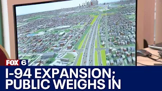 I-94 East-West project; public weighs in on proposed expansion | FOX6 News Milwaukee