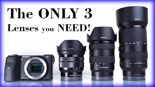 THE ONLY 3 SONY APS-C LENSES YOU NEED! Sony a6100 a6400, a6500, a6600