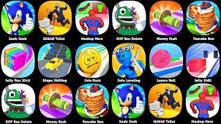 skibidi toilet,Sonic Dash,Shape Shifting,Jelly Run 2048,Coin Rush,DOP Banban,Layers Roll,Mashup Hero