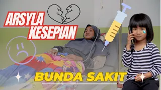 ARSYLA SENDIRIAN DI RUMAH | BUNDA SAKIT DIRAWAT 😭