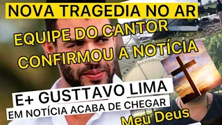 NOVA TRAGEDIA NO AR COM CANTOR SERTANEJO E GUSTTAVO LIMA ASSUSTA FÃS COM POSSÍVEL DE GRAVADORA