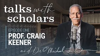 Dr. Brown Talks With Scholars Episode 1: Prof. Craig Keener