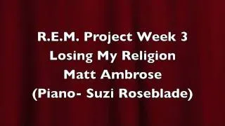 The R.E.M. Project Week 3: Losing My Religion