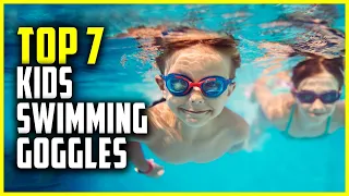 Top 7 Best Swimming Goggles for Kids in 2023