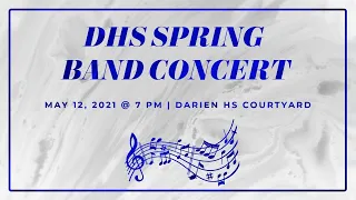 Darien High School 2021 Spring Band Concert