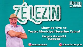 ZÉ LEZIN AO VIVO NO TEATRO SEVERINO CABRAL