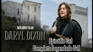 The Walking Dead/Daryl Dixon (episódio 3x1 Legendado completo Full)