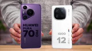 Huawei Pura 70 Pro Vs iQoo 12 - Which One is Better For You 🔥