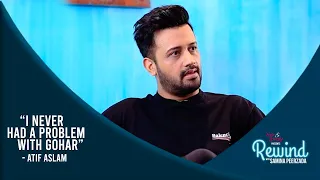 Atif Aslam On His Fight With Goher Mumtaz | Best Of Rewind With Samina Peerzada |