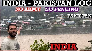 NO ARMY , NO FENCING | THIS IS INDIA PAKISTAN LOC | KERAN - ONE VILLAGE TWO COUNTRIES | EP-9