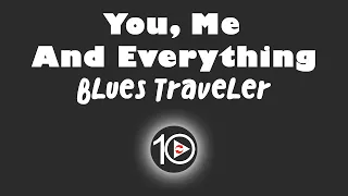 Blues Traveler - You, Me And Everything 10 Hour NIGHT LIGHT Version