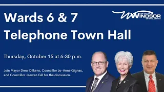 Windsor Virtual Town Hall Wards 6 & 7