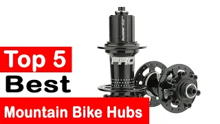 Top 5 Best Mountain Bike Hubs Review (2024)