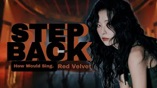 Red Velvet -Step Back [Ai Cover] (Originally By GOT the beat )