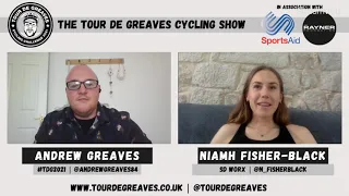 Tour de Greaves Cycling Show - Episode 16 - Niamh Fisher-Black (SD Worx)