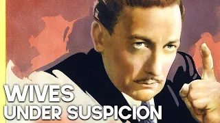 Wives Under Suspicion | Classic Crime Movie | Romance | Drama | Full Length