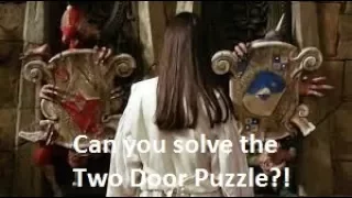 Two Door Puzzle from 'The Labrinth' - Can You Solve It?!