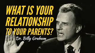 What is your relationship to your parents? | #BillyGraham #Shorts #Whatsappstatus