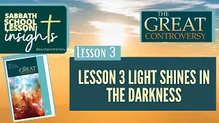 Lesson 3 Light Shines in the Darkness  I  Sabbath School Lesson I Q2 2024 I Insights