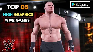 Top 5 High Graphics WWE Games For Android & Ios 2022|5 Best WWE Games For Mobile.