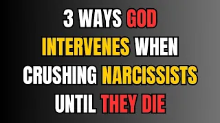 3 Ways God Intervenes When Crushing Narcissists Until They Die |narcissism|NPD