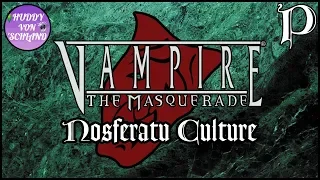 Vampire: the Masquerade - Clan Nosferatu Culture (Lore)