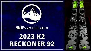 2023 K2 Reckoner 92 Skis - Short Review with SkiEssentials.com