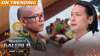 SISA 7 MENIT! Pak Usman Buat Pertaruhan Besar! | Galeri 9 Part 2 (2/8) | MASTERCHEF INDONESIA