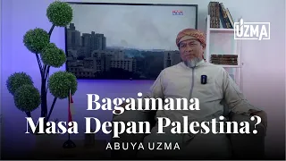 KABAR DARI RASULULLAH TENTANG MASA DEPAN PALESTINA (PART 1) | ABUYA ZULKIFLI MUHAMMAD ALI