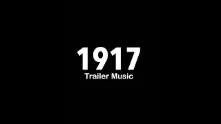 1917 trailer Music (Re-edit )