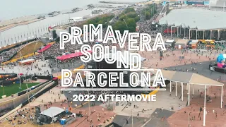 Aftermovie Primavera Sound Barcelona 2022