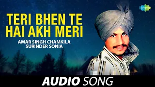 Teri Bhen Te Hai Akh Meri | Amar Singh Chamkila | Old Punjabi Songs | Punjabi Songs 2022