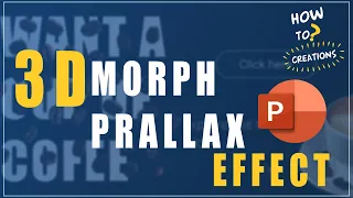 How To Create 3D Morph Parallax Effect in PowerPoint