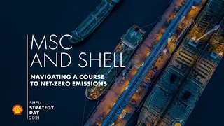 MSC and Shell: Navigating a course to net-zero emissions