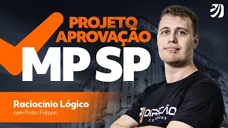 Concurso MP SP: Oficial de Promotoria em 2 meses! - Raciocínio Lógico com Prof. Pedro Felippe