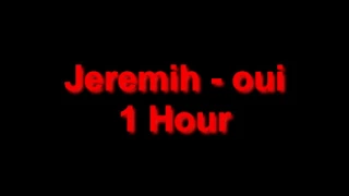 Jeremih - oui 1 Hour