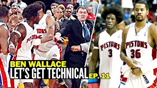 Ben Wallace Gives His Perspective On The Malice In The Palace! Let's Get Technical Ep. 11