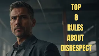 Top 8 Rules About Disrespect
