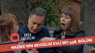 Nazike'nin Sevgilisi Evli Mi? 438. Bölüm