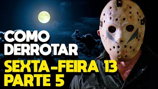 COMO DERROTAR SEXTA-FEIRA 13 PARTE 5 - RECAP