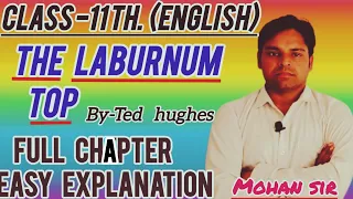 The Laburnum Top -by -Ted Hughes..summary in Hindi by-Mohan Sir. 11th class ka chapter -2 ..(poetry)