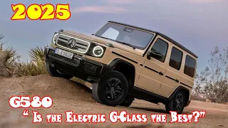 2025 Mercedes Benz G580 review | 2025 Mercedes Benz G580 off road | 2025 Mercedes Benz G580 0-60 |My