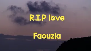 Faouzia - R.I.P Love Lyrics