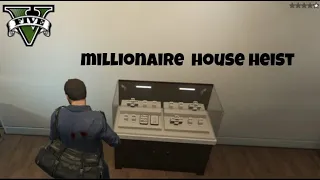 millionaire house heist in GTA 5