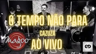 Banda Magoo - O Tempo não Para (cover) [Cazuza] [Ao Vivo]