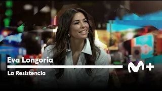 LA RESISTENCIA - Entrevista a Eva Longoria | #LaResistencia 04.07.2023