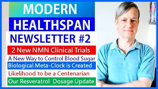 NewsLetter#2 | New NMN Clinical Trials | EMFs Control Blood Sugar | Our Resveratrol Dosage Update